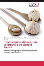 Tinea capitis: Ajoene, una alternativa de terapia tópica.