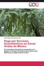 Pago por Servicios Ecosistémicos en Zonas Áridas de México