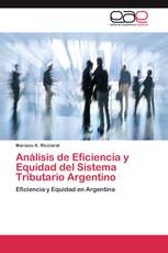 Análisis de Eficiencia y Equidad del Sistema Tributario Argentino