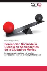 Percepción Social de la Ciencia en Adolescentes de la Ciudad de México