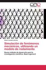 Simulación de fenómenos mecánicos, utilizando un modelo de rodamiento