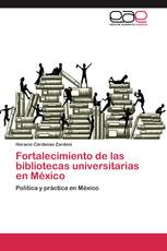 Fortalecimiento de las bibliotecas universitarias en México