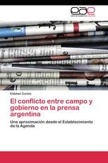 El conflicto entre campo y gobierno en la prensa argentina