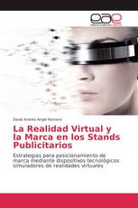 La Realidad Virtual y la Marca en los Stands Publicitarios