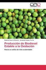 Producción de Biodiesel Estable a la Oxidación