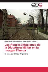 Las Representaciones de la Dictadura Militar en la Imagen Fílmica