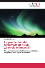 La predicción del terremoto de 1906 ¿ciencia o fantasía?