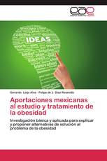 Aportaciones mexicanas al estudio y tratamiento de la obesidad