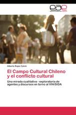El Campo Cultural Chileno y el conflicto cultural
