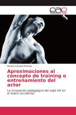 Aproximaciones al concepto de training o entrenamiento del actor