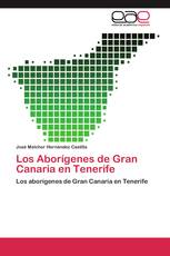 Los Aborígenes de Gran Canaria en Tenerife