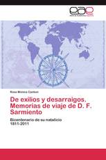 De exilios y desarraigos. Memorias de viaje de D. F. Sarmiento