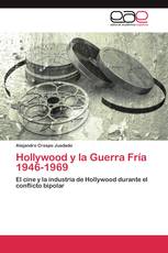 Hollywood y la Guerra Fría 1946-1969