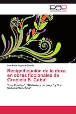 Resignificación de la doxa en obras ficcionales de Graciela B. Cabal
