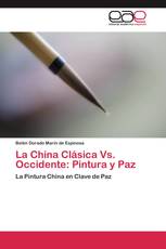 La China Clásica Vs. Occidente: Pintura y Paz
