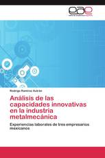 Análisis de las capacidades innovativas en la industria metalmecánica