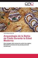 Arqueología de la Bahía de Cádiz durante la Edad Moderna