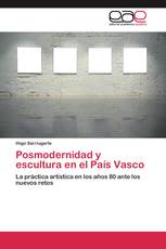 Posmodernidad y escultura en el País Vasco