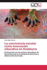 La convivencia escolar como innovación educativa en Andalucía