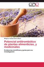 Potencial antitrombótico de plantas alimenticias, y medicinales