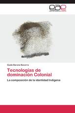 Tecnologías de dominación Colonial