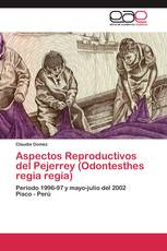 Aspectos Reproductivos del Pejerrey (Odontesthes regia regia)