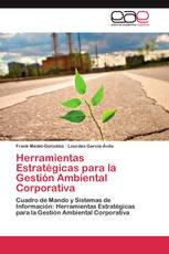 Herramientas Estratégicas para la Gestión Ambiental Corporativa