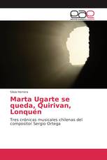 Marta Ugarte se queda, Quirivan, Lonquén