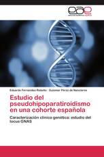 Estudio del pseudohipoparatiroidismo en una cohorte española