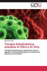 Terapia fotodinámica: estudios In Vitro e In Vivo