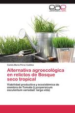 Alternativa agroecológica en relictos de Bosque seco tropical