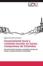 Conocimiento local y contexto escolar en zonas campesinas de Colombia
