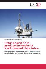 Optimización de la producción mediante fracturamiento hidráulico