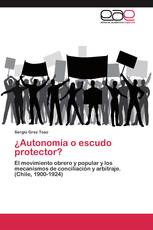 ¿Autonomía o escudo protector?