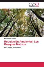 Regulación Ambiental: Los Bosques Nativos