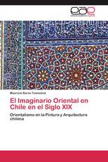 El Imaginario Oriental en Chile en el Siglo XIX