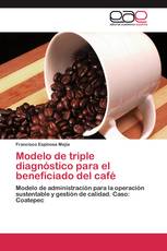 Modelo de triple diagnóstico para el beneficiado del café