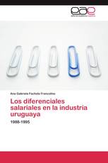 Los diferenciales salariales en la industria uruguaya