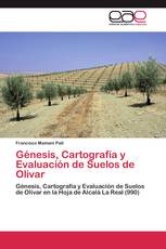 Génesis, Cartografía y Evaluación de Suelos de Olivar