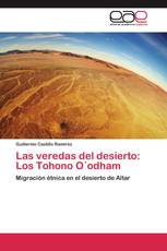 Las veredas del desierto: Los Tohono O´odham