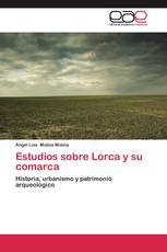 Estudios sobre Lorca y su comarca