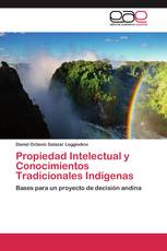 Propiedad Intelectual y Conocimientos Tradicionales Indígenas