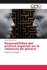 Razonabilidad del archivo especial en la violencia de género