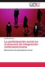 La participación social en el proceso de integración centroamericana