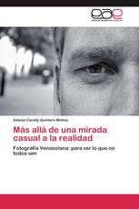 Más allá de una mirada casual a la realidad