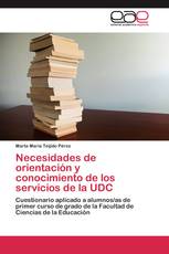 Necesidades de orientación y conocimiento de los servicios de la UDC