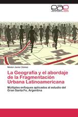 La Geografía y el abordaje de la Fragmentación Urbana Latinoamericana