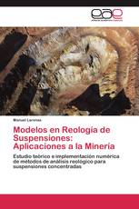 Modelos en Reología de Suspensiones: Aplicaciones a la Minería