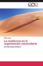 La resiliencia en la organización universitaria