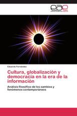 Cultura, globalización y democracia en la era de la información